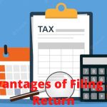 6 Advantages of Filing a Tax Return